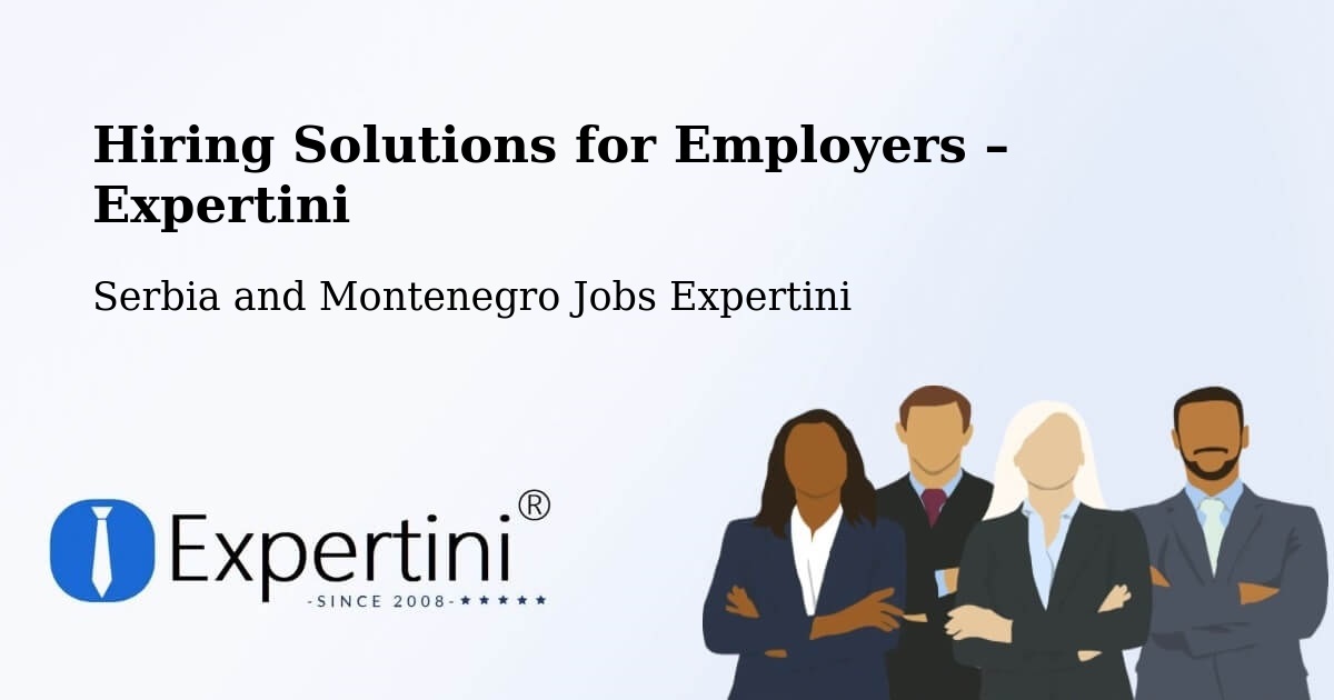 Hiring Solutions for Employers in Powell River - Powell River, Serbia and Montenegro Jobs Expertini